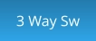 3 Way Sw