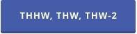 THHW, THW, THW-2